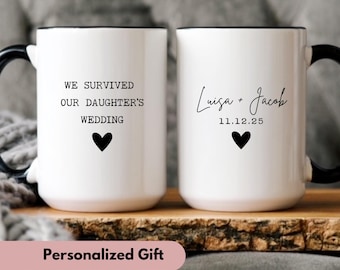 Custom Survived My Daughter's Wedding Mug Gift for Mother of The Bride and Father of The Bride Funny Gift to Parents of The Bride