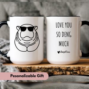 Love you so Deng Much mug, Custom Moo Deng mug, Moo Deng Gang gift, Personalized unique presen for her or him, Baby Pygmy Hippo moo deng mug