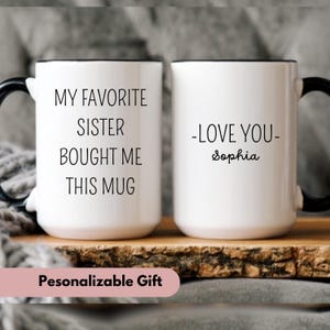 Funny brother gift, my favorite sister bought this mug, Custom siblings gift, Custom brother mug, personalized brother birthday gift.