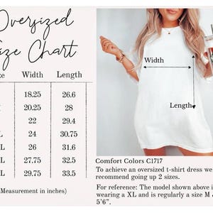 May include: An oversized t-shirt size chart with measurements in inches. The chart includes sizes S to 4XL, with corresponding width and length measurements. The image also shows a person wearing a white t-shirt dress.