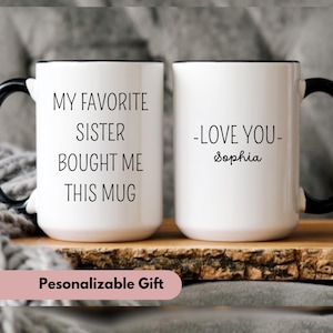 Funny Brother gift, Custom brother mug, my favorite sister bought me this mug brother birthday gift, funny brother mug, bro gift from sister