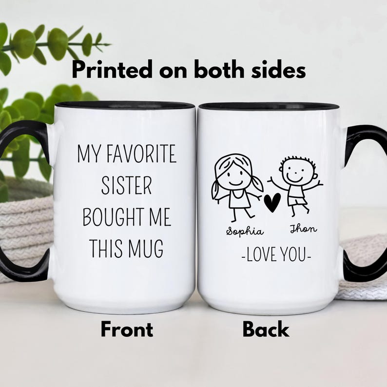 My Favorite Sister Bought Me This Mug, Custom Brother Gifts