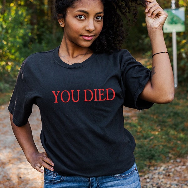 You Died T Shirt - Bloodborne souls ring inspired, ps4, playstation 5, videogame, gamer, rpg, from software, gift - Graphic tee