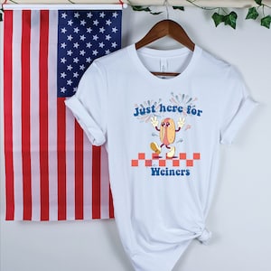 Just here for the weiners shirt - funny 4th of july shirt - patriotic t-shirt - funny hot dog independence day shirt, retro america shirt