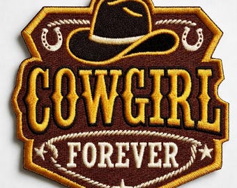 Cowgirl forever Embroidered Patch – Western Cowgirl Applique Jacket Hat Backpack