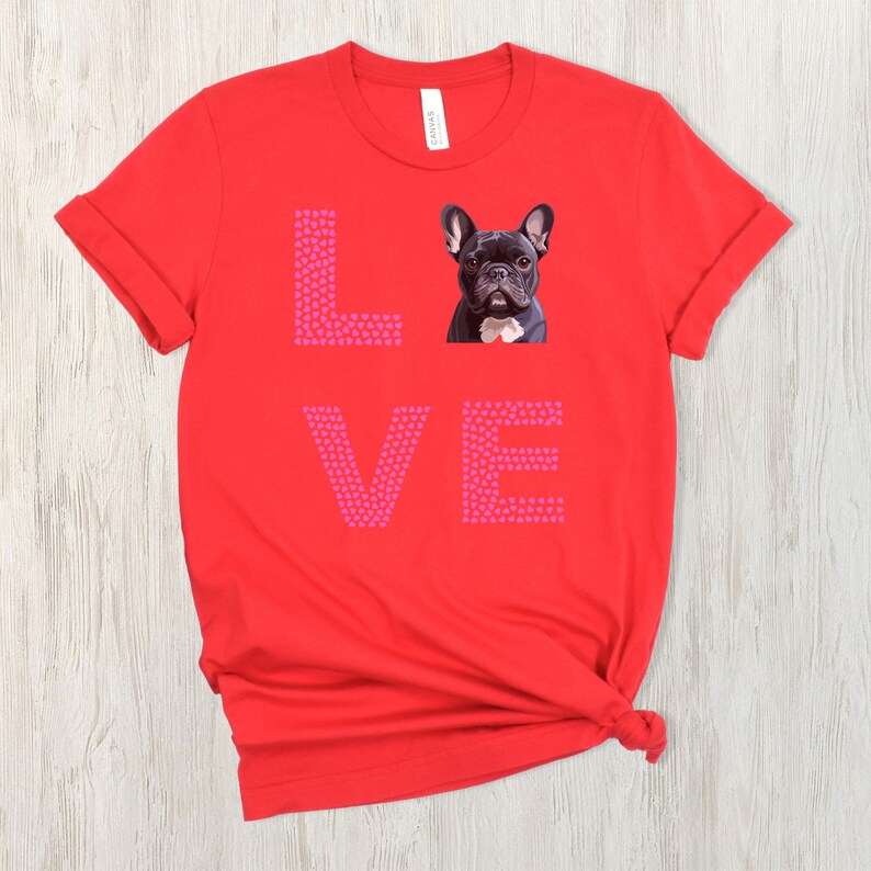 French Bulldog Valentine's Day Tshirt, Dog Puppy Pet Parent Animal