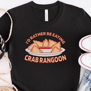 Id Rather Be Eating Crab Rangoon Shirt, Crab Shirt, Nautical Ocean Themed Apparel, Sea Life Enthusiast, Beach Trips, Ocean Lovers