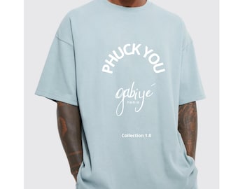 Phuck You Unisex Tshirt - Oversize - Blue - 100% cotton - Exclusive - made in Paris GABIYÉ PARIS