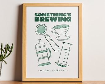 Something's Brewing Coffee Print, Coffee Bar Art, Coffee Wall Art, Kitchen Wall Art, Coffee Shop Decor, Home Cafe, For Coffee Lovers