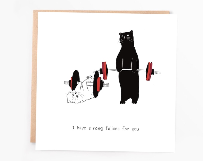 Funny Cat Valentines Greeting Card: Strong Felines Pun