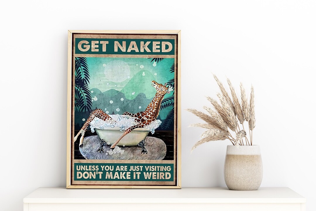 Giraffe Get Naked Unless You Are Just Visiting Don't Make - Etsy