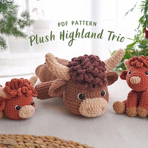 May include: PDF pattern for crocheting a trio of plush Highland cows. The pattern includes a large cow, a medium cow, and a small cow. The cows are all brown and have fluffy fur. The pattern is titled "Plush Highland Trio".