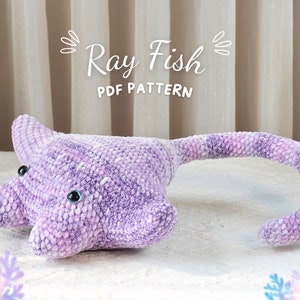 Ray No Sew Crochet Pattern, Stingray Crochet Pattern, Amigurumi Crochet Pattern, Ocean Animal Pattern,  PDF Crochet Pattern