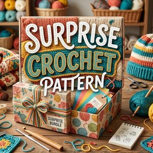 May include: A cardboard box labeled Surprise Crochet Pattern containing a smaller gift box with a bow, a crocheted fox toy, a striped beanie, yarn balls, crochet hooks, a notepad, and a measuring tape on a wooden surface.