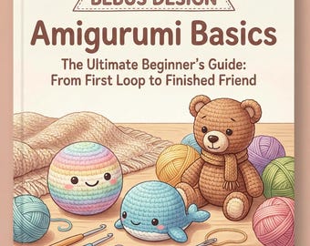 Amigurumi Basics eBook: Beginner Crochet Guide + Gift Pattern