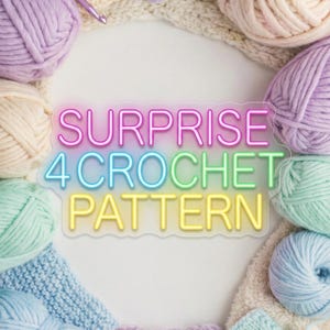 May include: A selection of pastel-coloured yarn balls and crochet swatches arranged around a neon sign that reads "SURPRISE 4 CROCHET PATTERN". The yarn colours include lavender, cream, and teal, suggesting a craft or DIY theme.