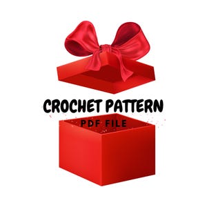 May include: A red crochet gift box with a red bow and the text "CROCHET PATTERN PDF FILE" on a white background.