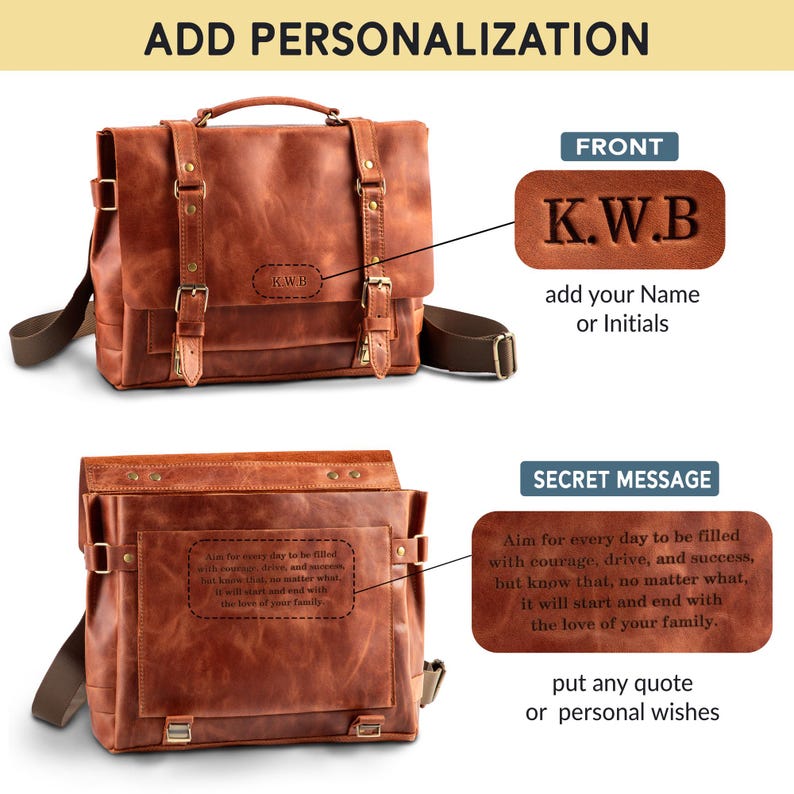 May include: Brown leather messenger bag with adjustable shoulder strap and buckle closures. The bag features the initials "K.W.B" and the text "ADD PERSONALIZATION". The bag also has a secret message: "Aim for every day to be filled with courage, drive, and success..."