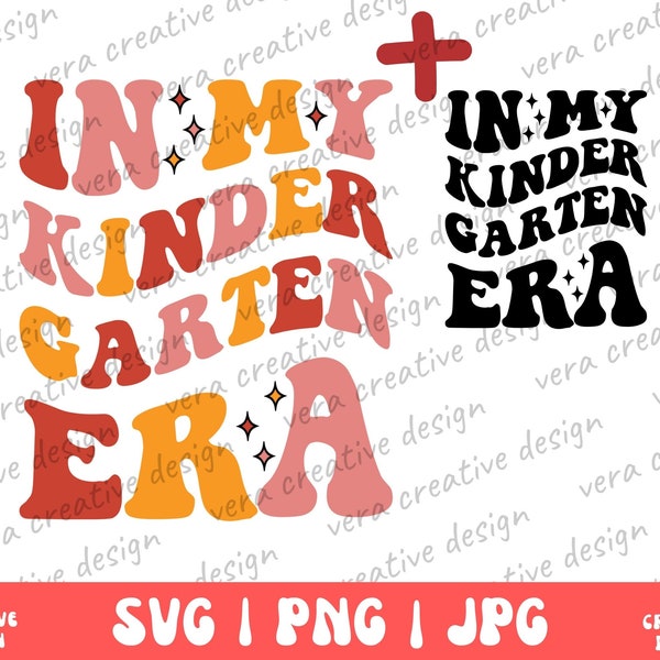 In My Kindergarten Era Png, Kindergarten Teacher Svg, Back to School Png, Preschool Era Svg, Hello School Png, Kids School Svg, First Day