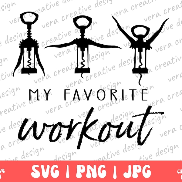 My Favorite Workout Png Svg, Funny Wine Svg, Wine Lover Gift Png, Wine Workout Shirt Png, Wine Saying Svg, Christmas Png, Corkscrew Png