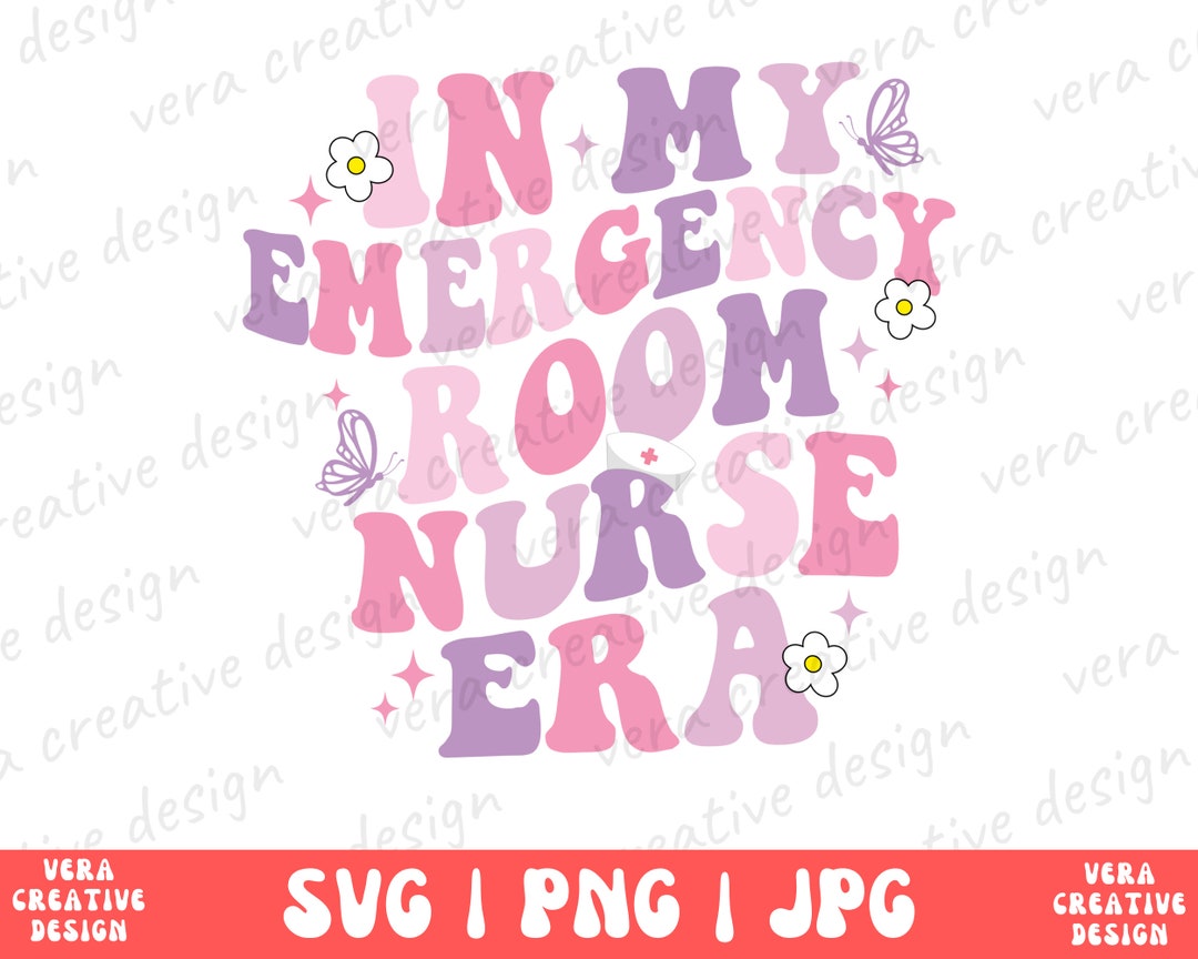In My Emergency Nurse Era Shirt Svg Png, Emergency Room Nurse Shirt, ER ...