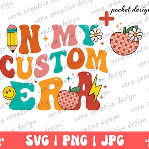 Personelized In My Custom Era Svg Png ,Custom In My Era Png, In my Era Svg, Era Svg, Custom My Era Svg, My Era Svg Png, Trendy Custom Png