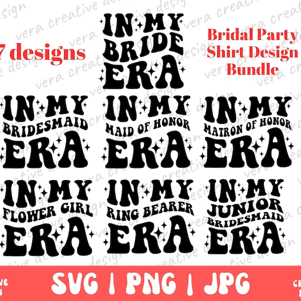 In My Bride Era, In My Bridesmaid Era, In My Maid Of Honor Era, In My Matron Of Honor Era Png, Bachelorette Party Png, Bridal Party Bundle