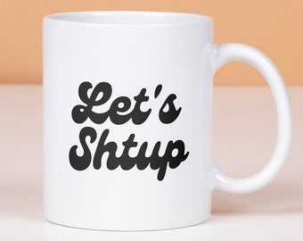 Let's Shtup Mug | Jewish Mug | Funny Mug | Sexy Mug