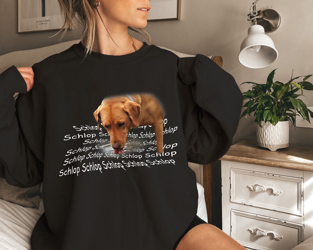 Schlop Dog Drinking Water Meme Tshirt Sweatshirt Hoodie Etsy