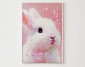 Pink Bunny Wall Art Print, Coquette Rabbit Poster, I Slay Girly Bedroom Decor - L1275