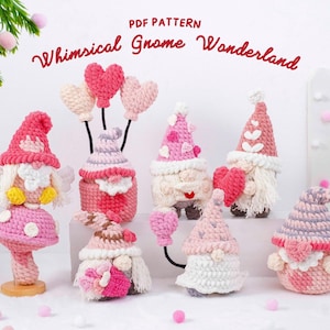 May include: A collection of handmade crochet gnomes in various designs and colors. The gnomes feature pink, white, and red hats, beards, and decorative elements. Some gnomes hold heart-shaped balloons. The text "Whimsical Gnome Wonderland" is displayed at the top.