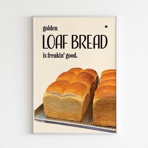 Loaf Bread poster, Dessert Poster, Printable Wall Art, Digital Posters, Kitchen Decor, Home Decor, Wall Decoration, Downloadable Prints