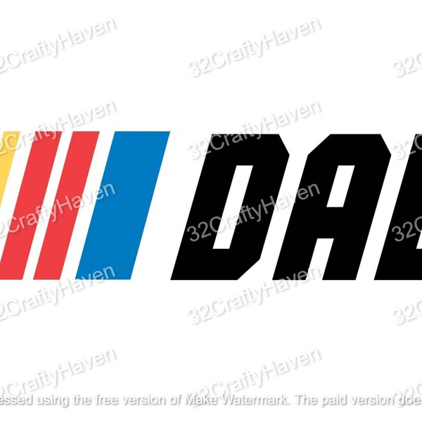 Dad Nascar Sign /  Instant Download / High Quality / Cricut Print / PNG / SVG / EPS