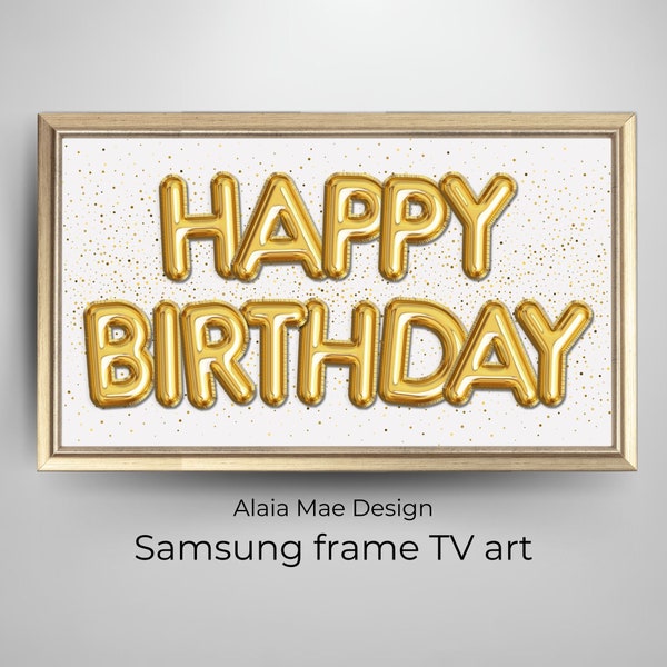 Cadre TV Joyeux anniversaire | Illustration pour téléviseur avec cadre Samsung | Cadre TV ballons d'anniversaire dorés | Cadre décoratif pour fête d'anniversaire | Télévision à téléchargement numérique