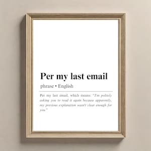 Per my last email | Definition Poster | Definition Sign | Dictionary Art | Wall Art Printable | Office Gift for Colleague | Digital Download