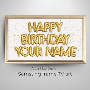 Personalized Samsung Frame TV Art | Happy Birthday TV Frame, Gold Birthday Balloons Tv Frame, Custom Art Birthday Party, Digital Download Tv