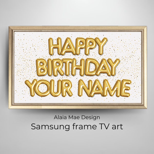 Personalized Samsung Frame TV Art | Happy Birthday TV Frame, Gold Birthday Balloons Tv Frame, Custom Art Birthday Party, Digital Download Tv