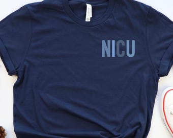 Nicu Nurse Plain Design T-Shirt - Nicu Nurse Shirt Neonatal Nurse T-Shirt Nicu Nurse Tshirt - Nicu Nurse Tee - Neonatal Intensive Care Unit
