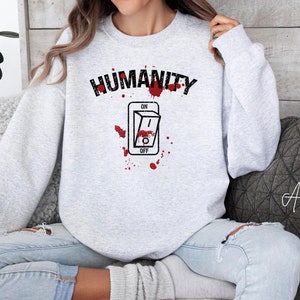 Humanity Switch Off Sweatsirt, Vampire Sweater, Salvatore Crewneck Sweatshirt, Mystic Falls Unisex Shirt