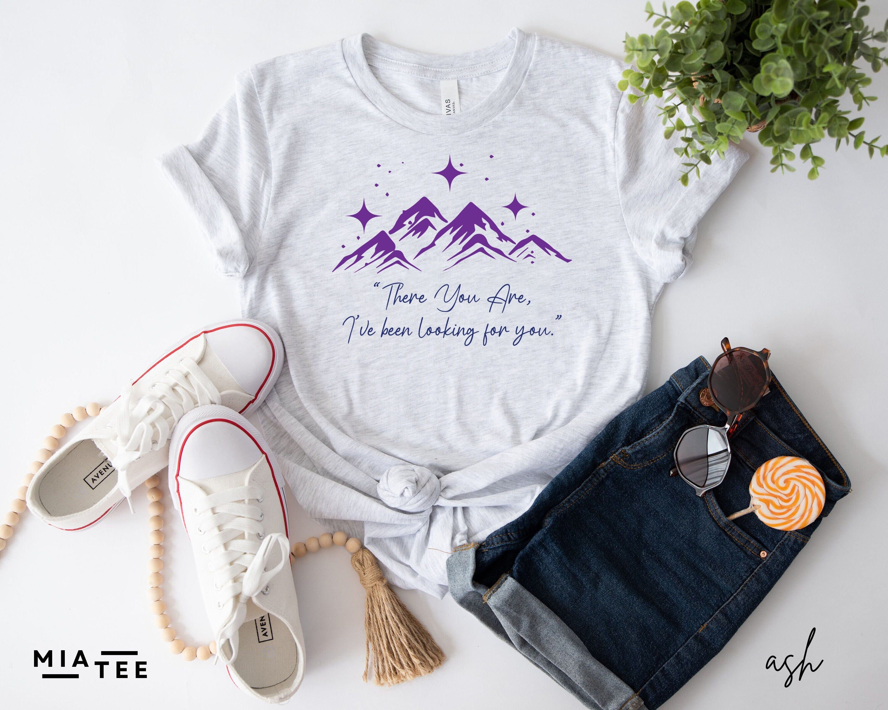 There You're I've been looking for you Shirt, Velaris T-Shirt, ACOTAR shirt, acotar Merch, Night Court Shirt, City Of Starlight
