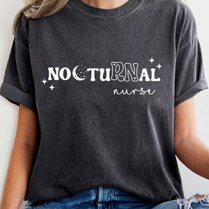 Nocturnal RN Shirt, Night Shift Nurse, Shirt, Funny Shirt for Nurse, Nurse Gift, Registered Nurse Tee, RN Shirt, Nurse Life, New Nurse