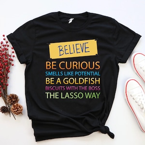 Sport T-shirt, Be a Goldfish T Shirt, Be A Goldfish Unisex Shirt, Believe Motivational Sport Shirt, Ted Shirt