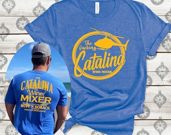 Funny Catalina Wine Mixer Unisex T-Shirt Step Brothers T-Shirt Gift