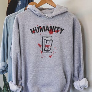 Humanity Switch Off Hoodie, Vampire Hoodie, Salvatore Hoodie, Mystic Falls Unisex Hoodie