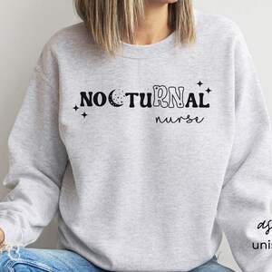 Nocturnal RN Sweatshirt, Night Shift Nurse, Sweater, Funny Sweatshirt for Nurse, Nurse Gift, Registered Nurse Tee, RN Shirt, Nurse Life image 3