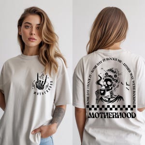 Motherhood Skeleton Mom Shirt, Funny Mom Life gift, For Mothers Day Present