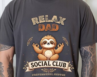 Funny Dad Shirt Relax Dad Social Club, Sloth Dad T-Shirt, Professional Napper Shirt, Fathers Day Gift for Dad, Cool Dad Tee