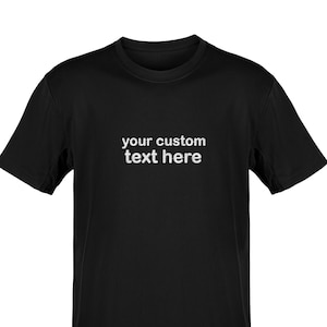 Personalized Embroidered Shirt, Custom Text Gift, Custom Embroidery Shirt, Embroidered Tee, Custom Text Tee, Design Your Own, Embrodery