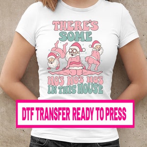 There Is Some Ho In This House DTF Print Ready  Press Dtf Transfers  Christmas Transfers Heat Transfer Ready Dtf transfer Direct to Film