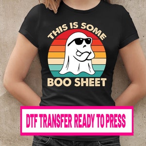 DTF Print Transfer, Ready Press Dtf Transfers, ts Some Boo Sheet,Direct to Film , Halloween Ghost Print, Halloween DTF Transfer,Screenprints